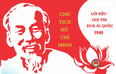 “LỜI KÊU GỌI THI ĐUA ÁI QUỐC” thể hiện nổi bật tư tưởng Hồ Chí Minh về thi đua yêu nước
